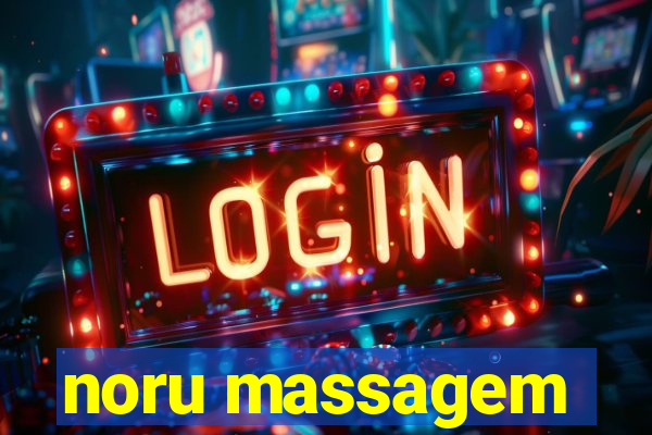 noru massagem